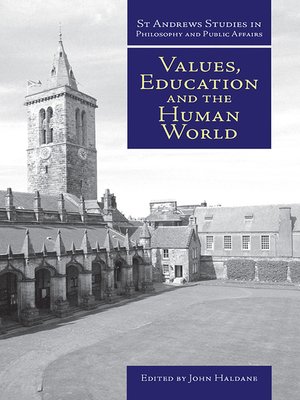 cover image of Values, Education and the Human World